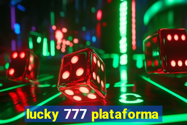 lucky 777 plataforma